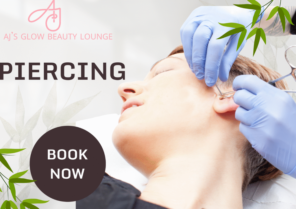 AJ’S GLOW BEAUTY LOUNGE PIERCING